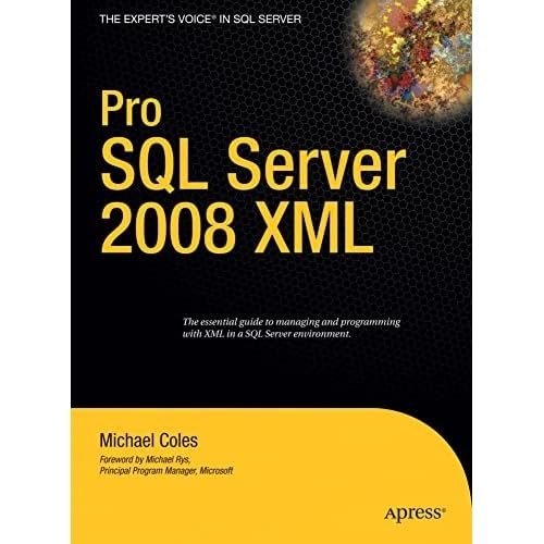 Pro SQL Server 2008 XML Hardback - HardBack NEW Coles, Michael 1 May 2008