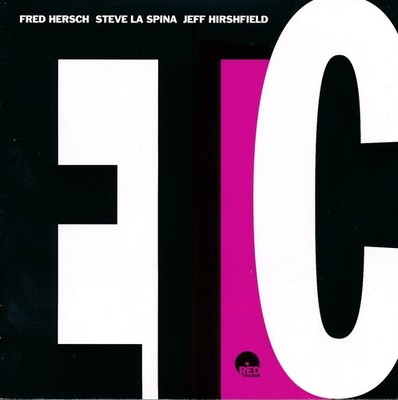 Fred Hersch / Steve La Spin / Jeff Hirshfield: Etc