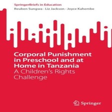 Corporal Punishment in Preschool and at Home in Tanzania A