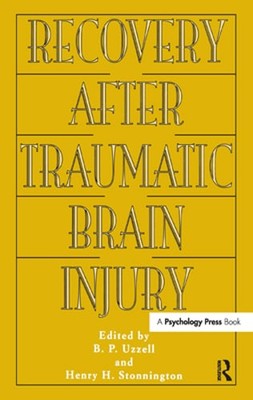 Recovery After Traumatic Brain Injury by Barbara P Uzzell: New
