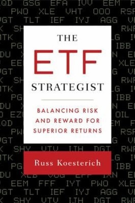 The ETF Strategist : Balancing Risk and Reward for Superior Retur