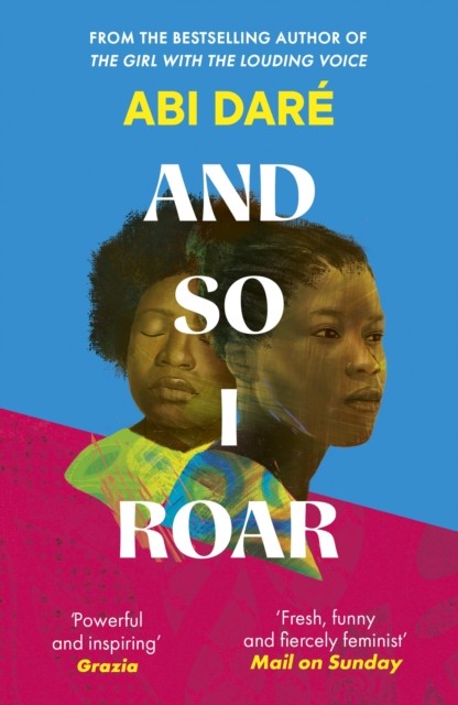 And So I Roar : The New Novel From The Author Of The Word-Of-Mouth Hit The Girl With The Louding Voice Abi Dare - Image 4
