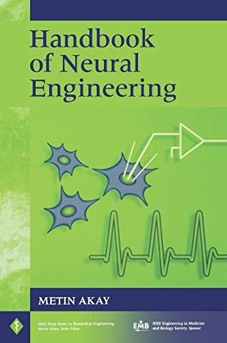 Handbook Neural Engineering (IEEE Press Series . Akay<|