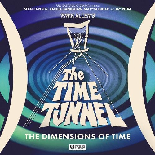 Irwin Allen's The Time Tunnel: The Dimensions Of Time Mark B Oliver - Image 2