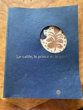 Le calife, le prince et le potier faïences à reflets métalliques. RMN 2002