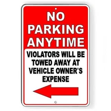 No Parking Anytime Arrow Left Vehicles Towed Sign / Decal  Snp038 / Magnetic