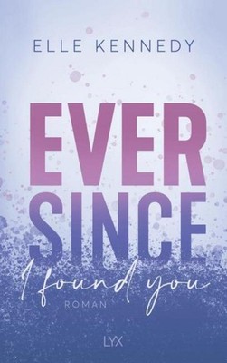 Ever Since I Found You Elle Kennedy