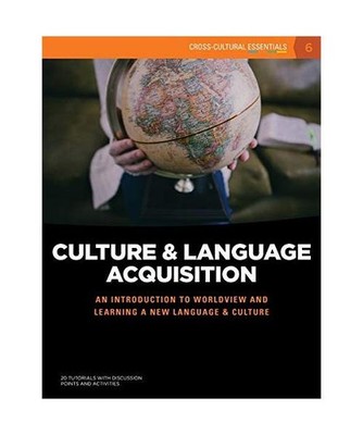 Culture and Language Acquisition: An introduction to worldview and learning a ne