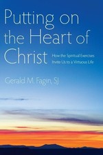 Gerald M. Fagin Putting on the Heart of Christ (Paperback)
