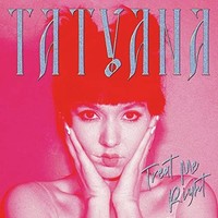 Tatyana - Treat Me Right Clear - Vinyl Record 12 Inch Record - G3Z