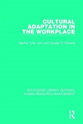 Cultural Adaptation in the Workplace, Hardcover by John, Martha Tyler; Robert...
