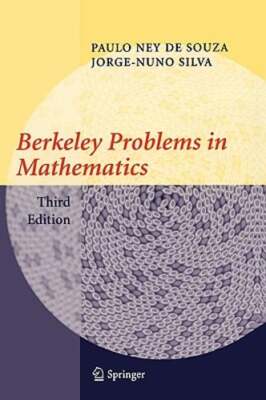 Berkeley Problems in Mathematics by Paulo Ney de Souza: Used