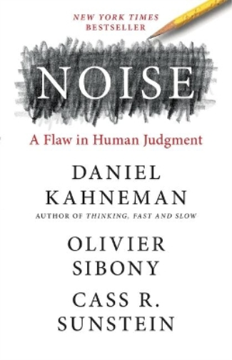 Olivier Sibony Cass R Sunstein Daniel Kahneman Noise (Copertina rigida)