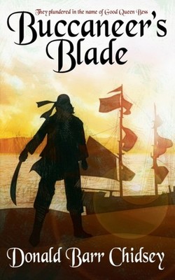 BUCCANEER'S BLADE by CHIDSEY, DONALD BARR Paperback Self Help Business
