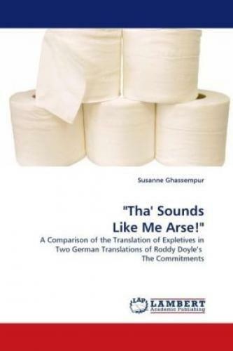 Thumbnail - tha' Sounds Like Me Arse A Comparison Of The Translation Of