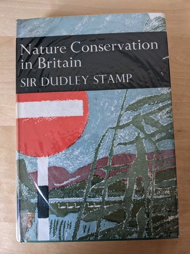 New Naturalist 49 Nature Conservation in Britain - Sir Dudley Stamp 1970 HB-DJ