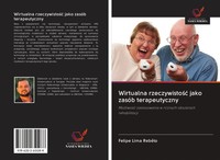 Felipe Lima RebêLo | Wirtualna Rzeczywisto¿¿ Jako ZasóB Terapeutyczny | Buch