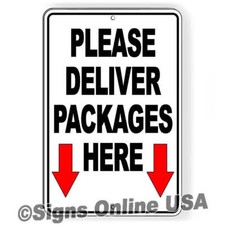 Please Deliver Packages Here Arrows Down Sign / Decal I434 / Delivery