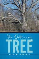 Aileene Roberts | NO Ordinary Tree | Taschenbuch | Englisch (2015) | Xlibris