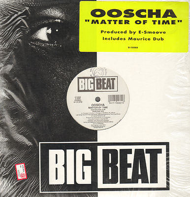 Ooscha - Matter Of Time (E-Smoove, Maurice Joshua Rmxs) 1992 Big Beat USA