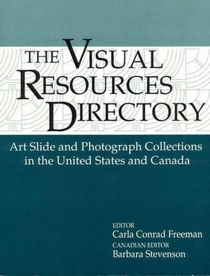 Visual Resources Directory: Art Slide and Photograph Collections in the United S