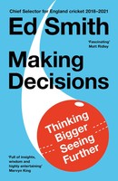 Making Decisions | Thinking Bigger, Seeing Further | Ed Smith | Englisch | Buch