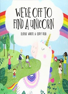 We're Off To Find A Unicorn by White, Eloise, Reid;Cory, Reid;Cory New=#