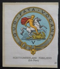 NORTHUMBERLAND FUSILIERS 1915 John Sinclair Large 76mm x 70mm SCARCE SILK