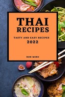 Thai Recipes 2022 Tasty AND Easy Recipes RON Miro Taschenbuch Englisch 2022