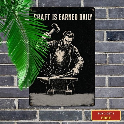 Blacksmith Craftsmanship Quote High Contrast Black White Metal Sign