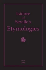 Priscilla Throo Isidore of Seville's Etymologies: Comple (Paperback) (UK IMPORT)
