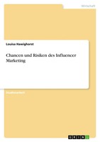 Chancen Und Risiken Des Influencer Marketing Louisa Hawighorst Taschenbuch 32 S.