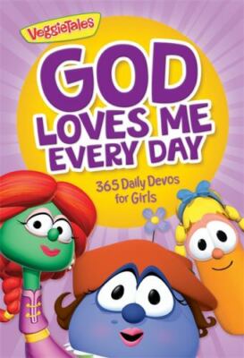 God Loves Me Every Day: 365 Daily Devos for Girls by Veggietales