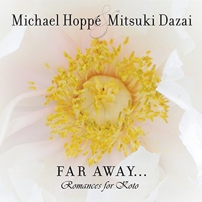 Michael Hoppe - Far Away: Romances For Koto [New CD]