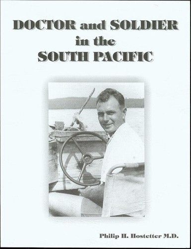 Doctor and Soldier in the South Pacific by Philip Hostetter - 第 1/1 張圖片