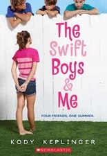 The Swift Boys & Me by Keplinger, Kody