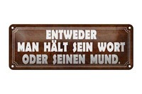 Blechschild Spruch 27X10 Cm Man HäLt Sein Wort Oder Mund Deko Schild Tin Sign