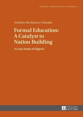 Formal Education: A Catalyst to Nation Building | A Case Study of Nigeria | Buch