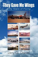 Larry G. Daniel | They Gave Me Wings | Taschenbuch | Englisch (2009) | Xlibris