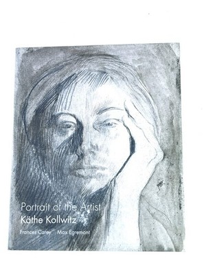 Portrait of the Artist Kathe Kollwitz, Carey, Frances & Egremont Max. Softcover