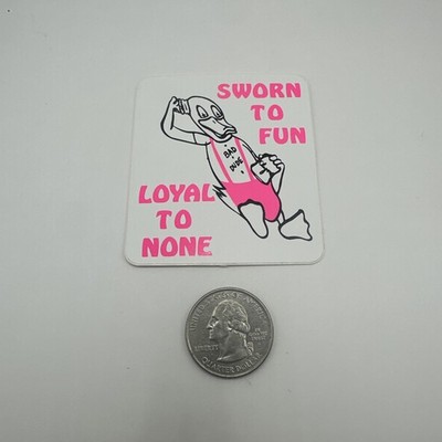 RARE Vintage Sworn to Fun Loyal to None Sticker Bad Dude Duck PINK Neon NOS