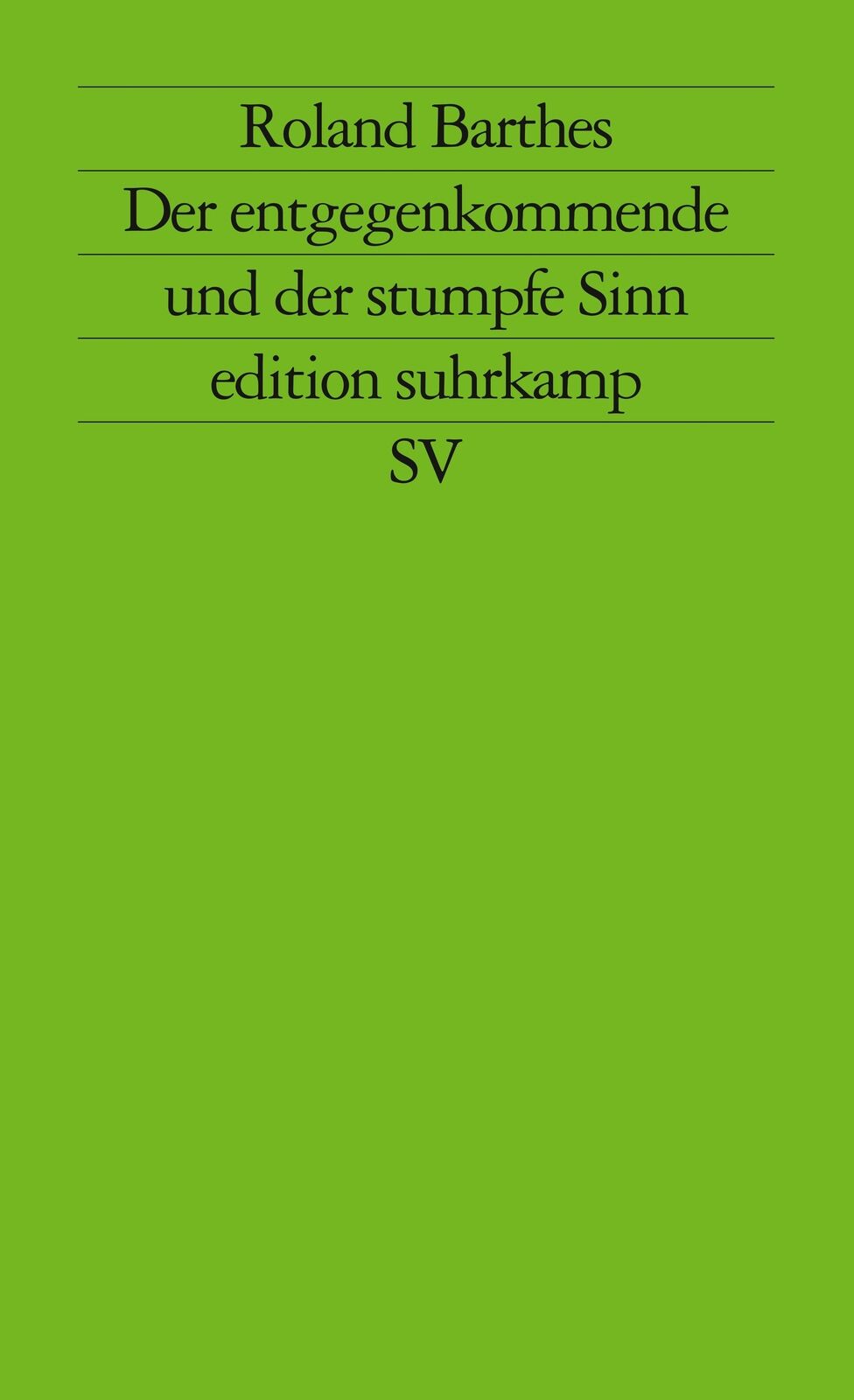 Roland Barthes; Dieter Hornig / Der entgegenkommende und der stumpfe Sinn