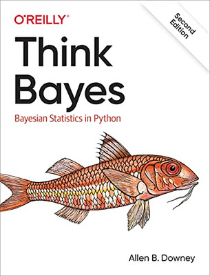 Think Bayes: Bayes'sche Statistik in Python - Taschenbuch/Softback NEU Downey, Al