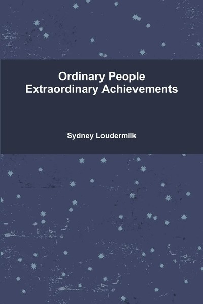 Sydney Loudermilk | Ordinary People Extraordinary Achievements | Taschenbuch-image