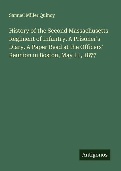 Samuel Miller Quincy | History Of The Second Massachusetts Regiment Of...-image