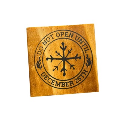 Christmas Do Not Open Until December 25th Snowflake Wood Rubber Stamp ...
