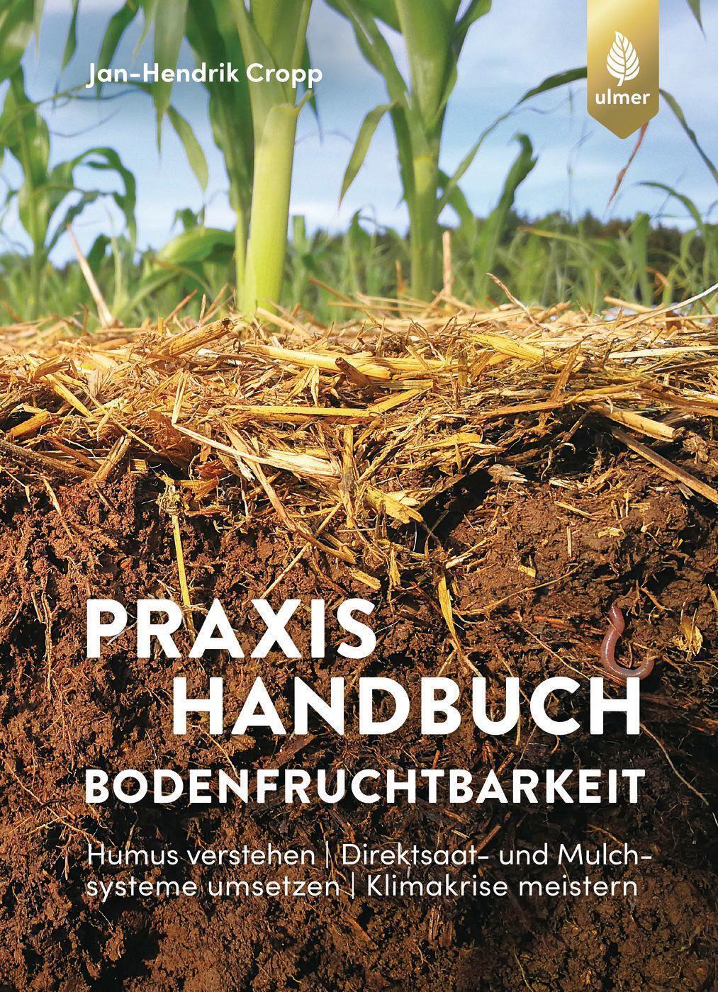 Thumbnail - Praxishandbuch Bodenfruchtbarkeit Jan-hendrik Cropp
