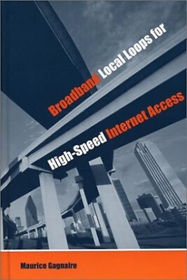 SHRINK-WRAPPED NEW: BROADBAND LOCAL LOOP HIGH-SPEED INTERNET ACCESS 2003 HC