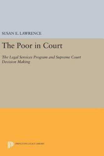 Princeton Legacy Library: Poor in Court : The Legal Services Program and ...
