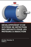 DÉVeloppement D'un SystÈMe DE DÉTection DES DÉFauts Pour LES Moteurs À Induction